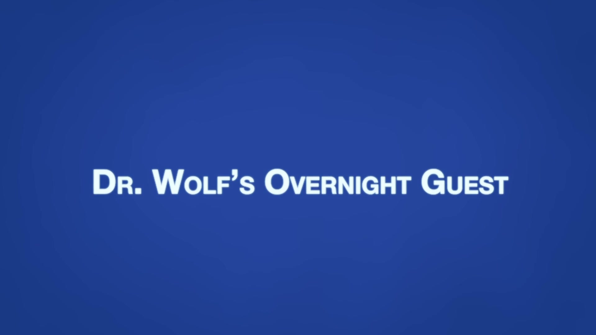 MARK Chapter 2 - Dr. Wolf's Overnight Guest
