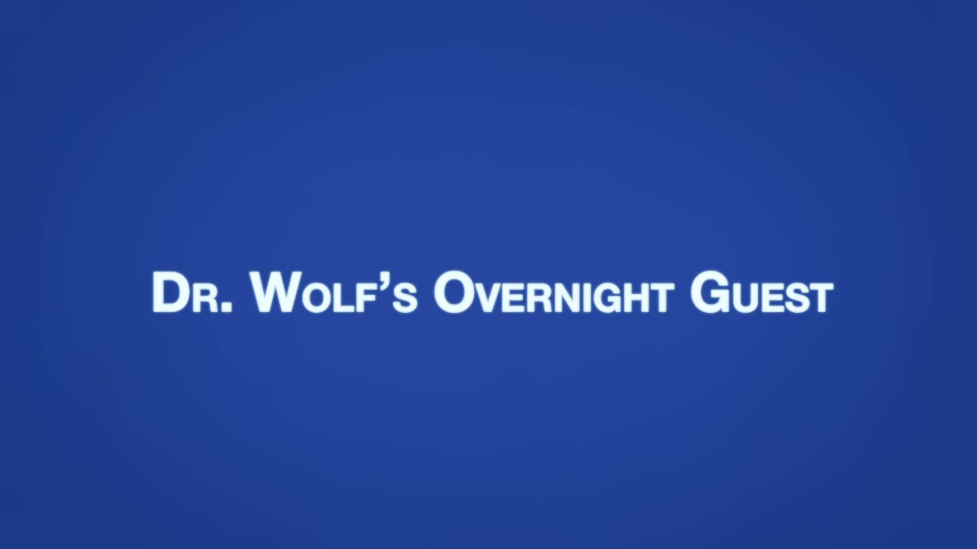 MARK Chapter 2 - Dr. Wolf's Overnight Guest