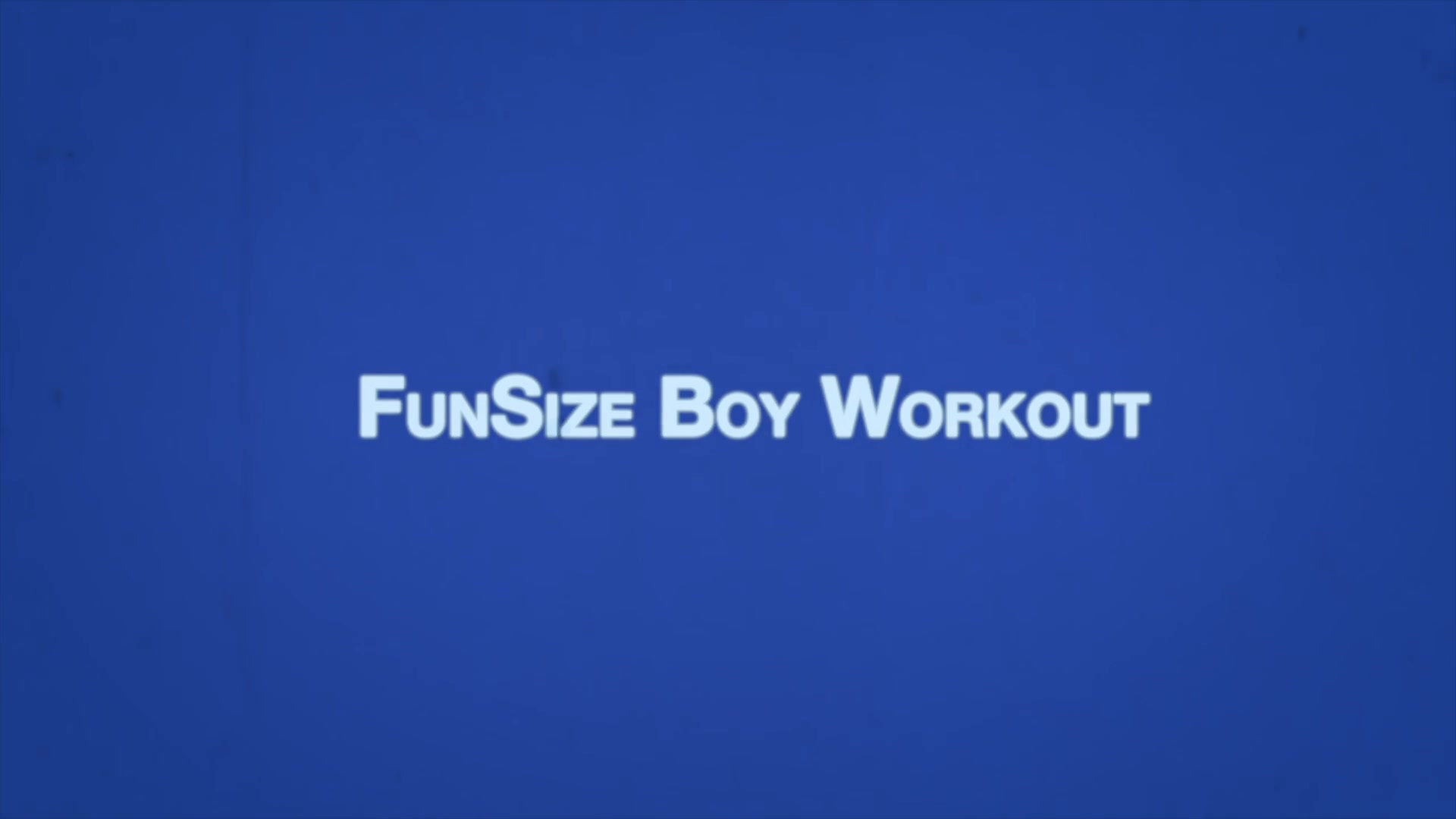 AUSTIN Chapter 15 - FunSize Boy Workout
