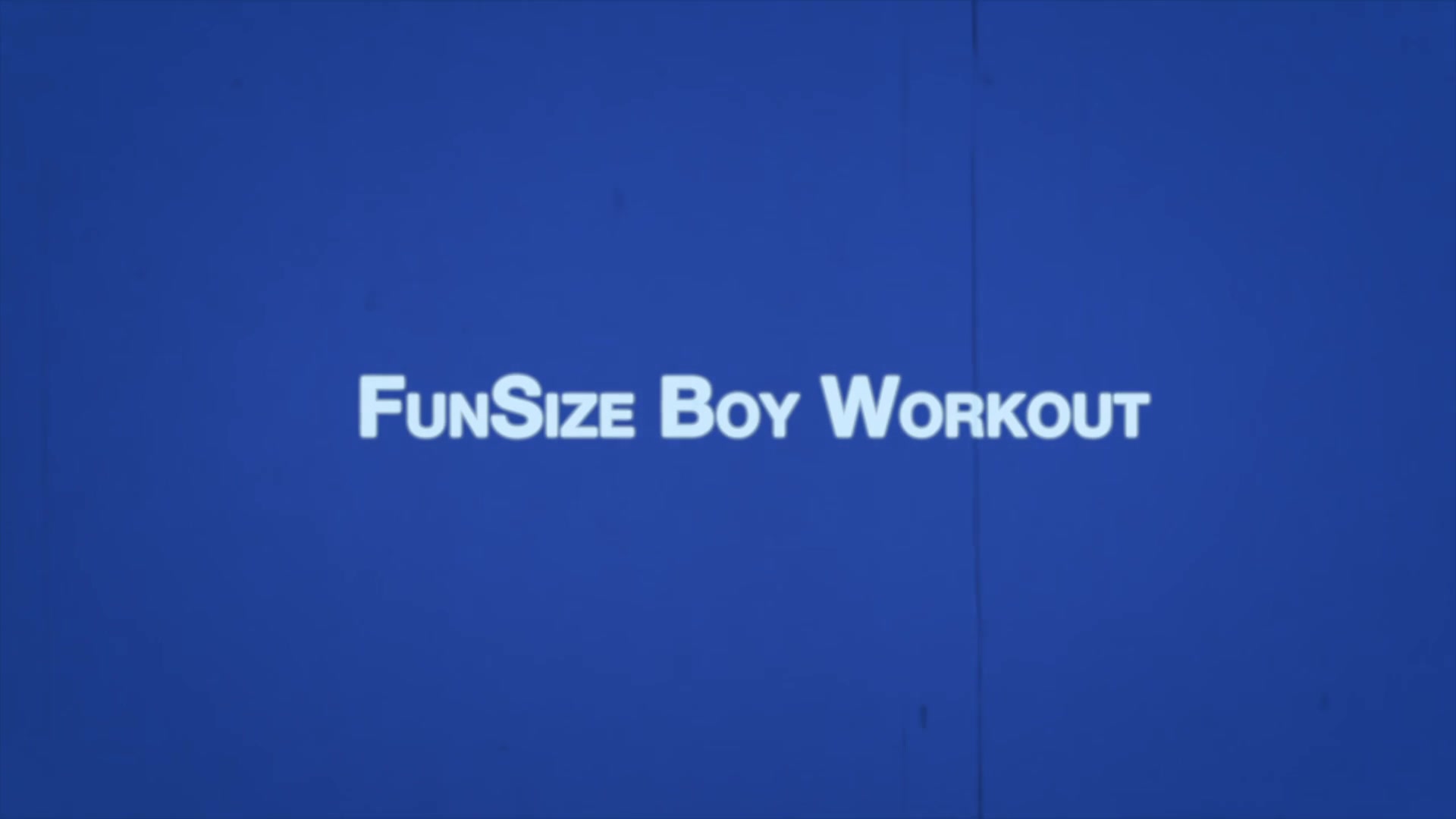 AUSTIN Chapter 15 - FunSize Boy Workout
