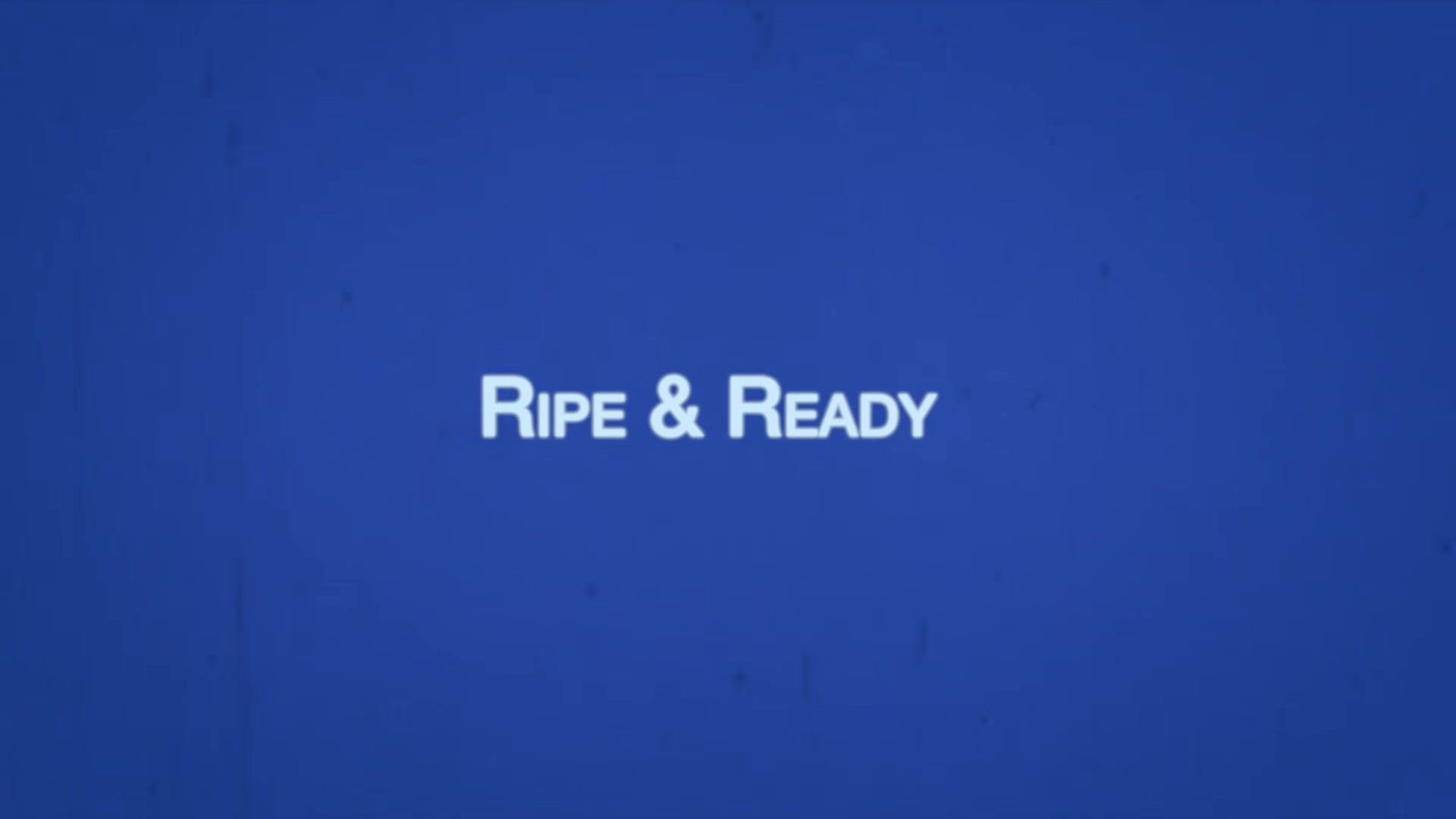 MILO Chapter 6 - Ripe and Ready