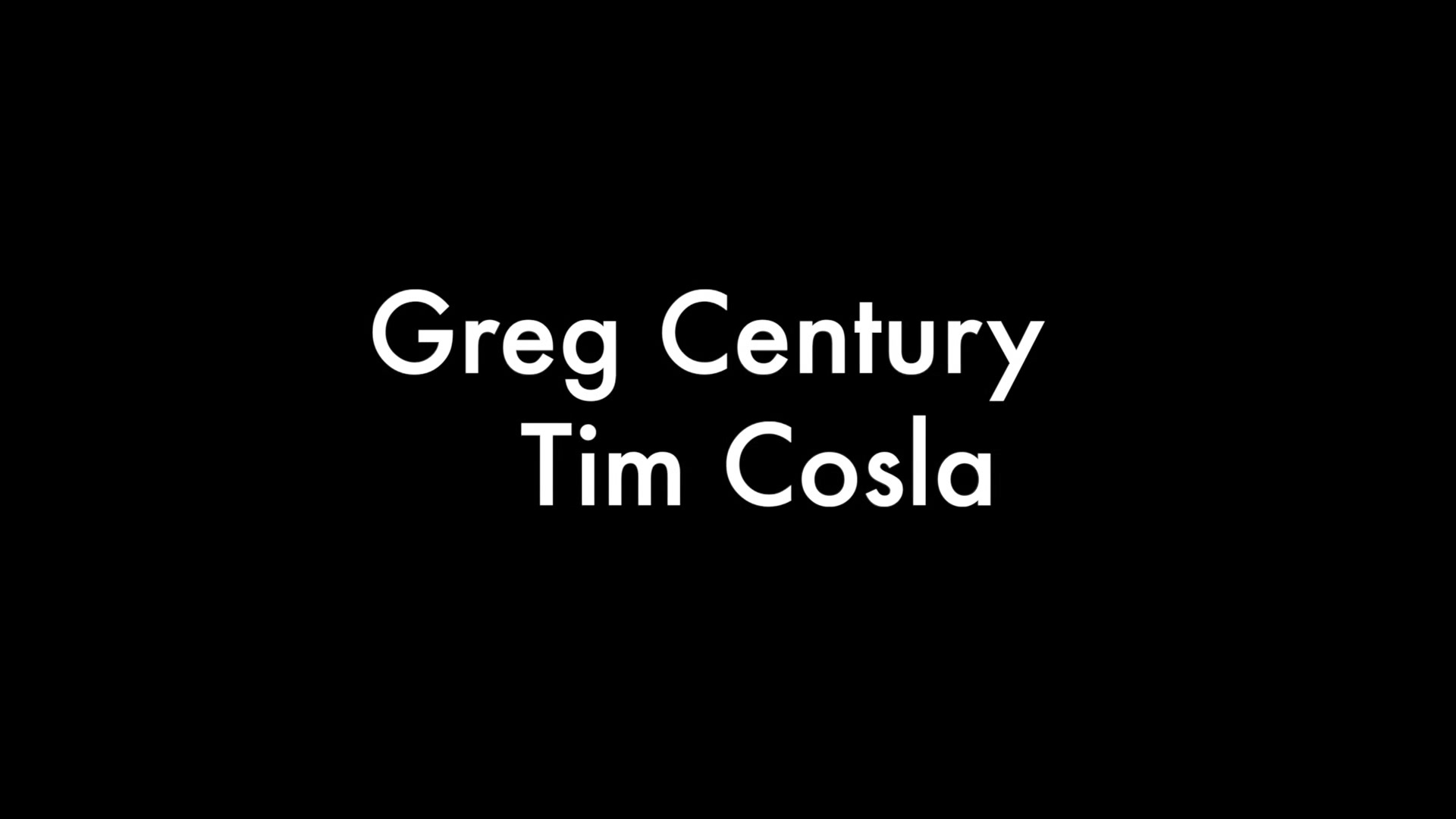 Greg Century and Tim Cosla