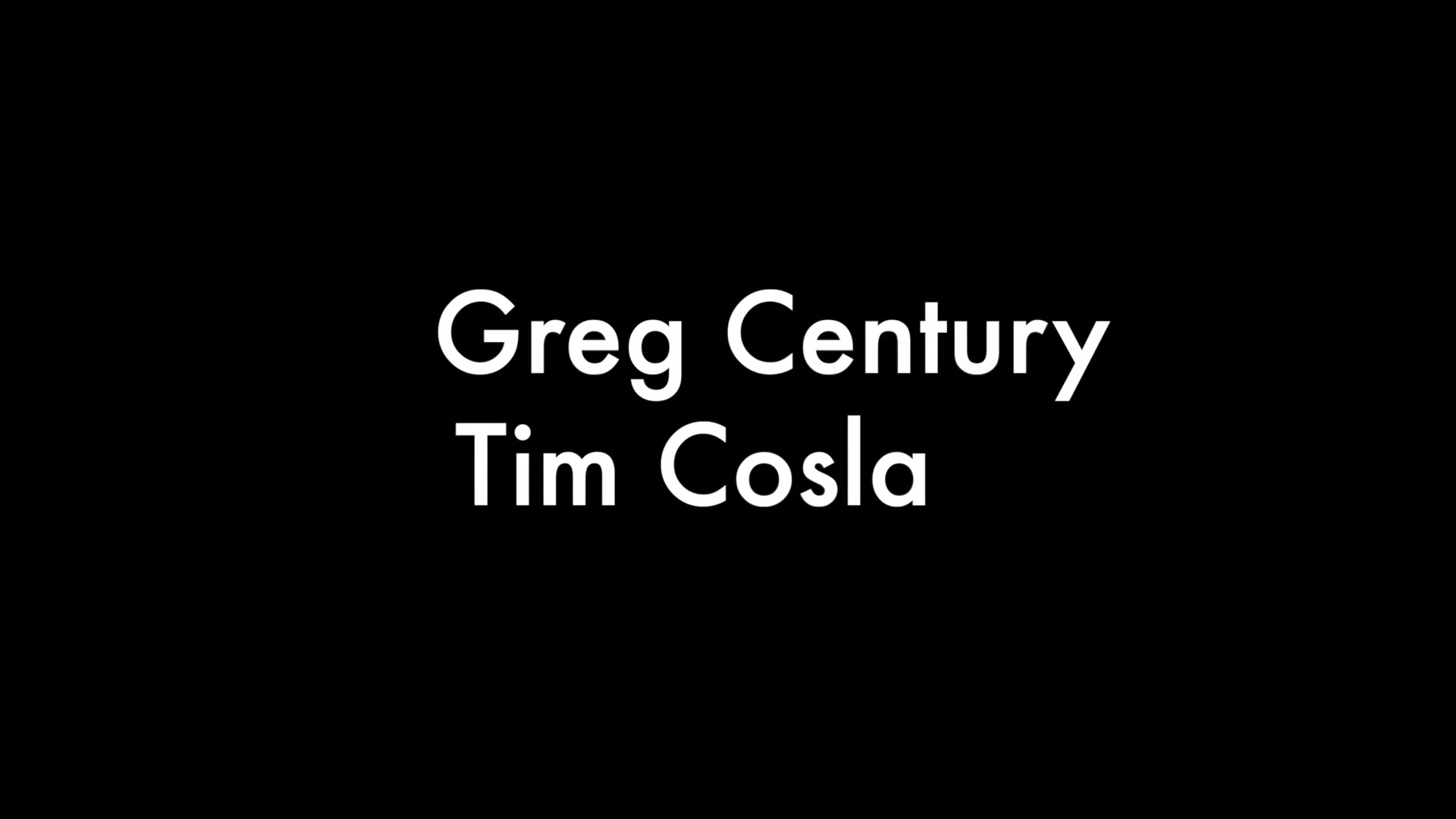Greg Century and Tim Cosla