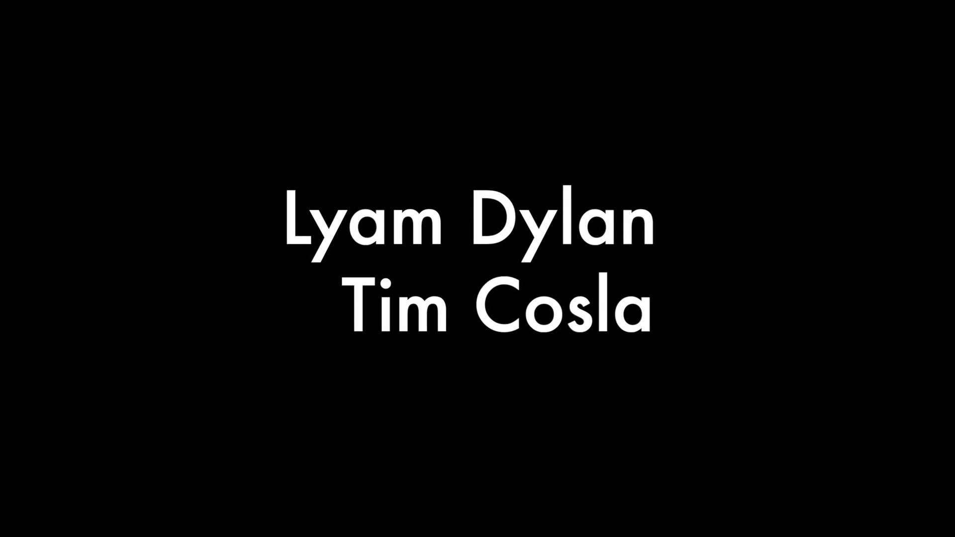 Lyam Dylan and Tim Cosla