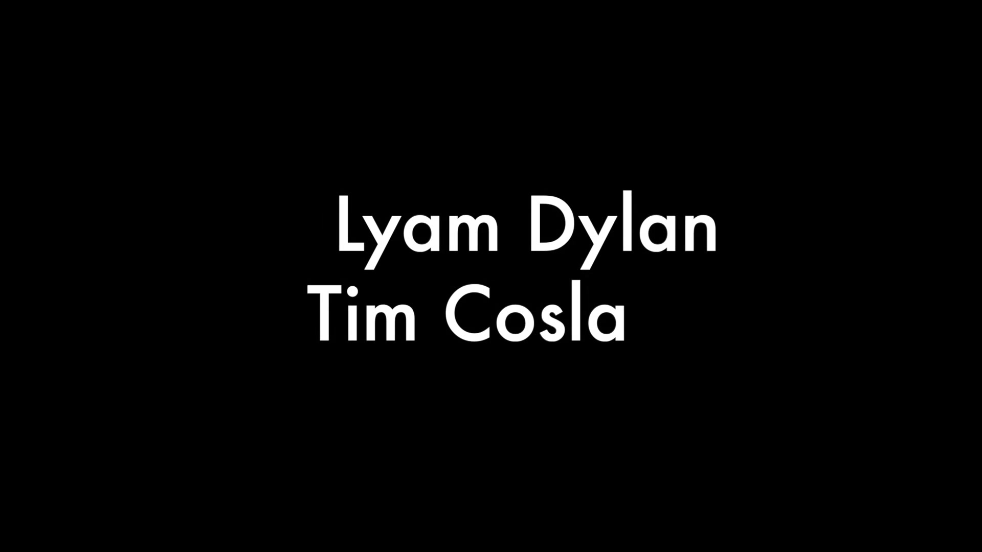Lyam Dylan and Tim Cosla