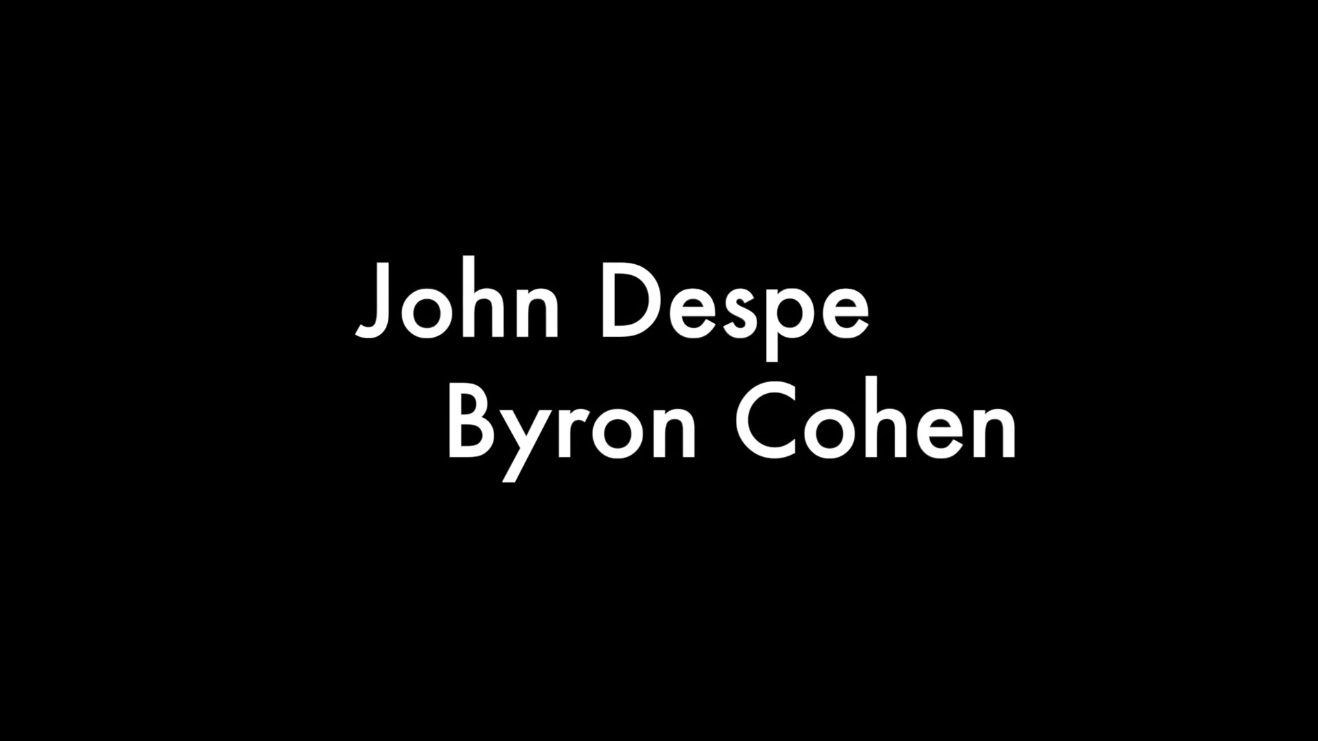 John Despe and Byron Cohen