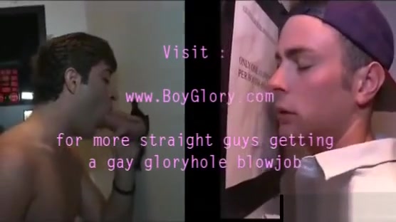 Gay gloryhole for straight guy who think they get normal blowjob