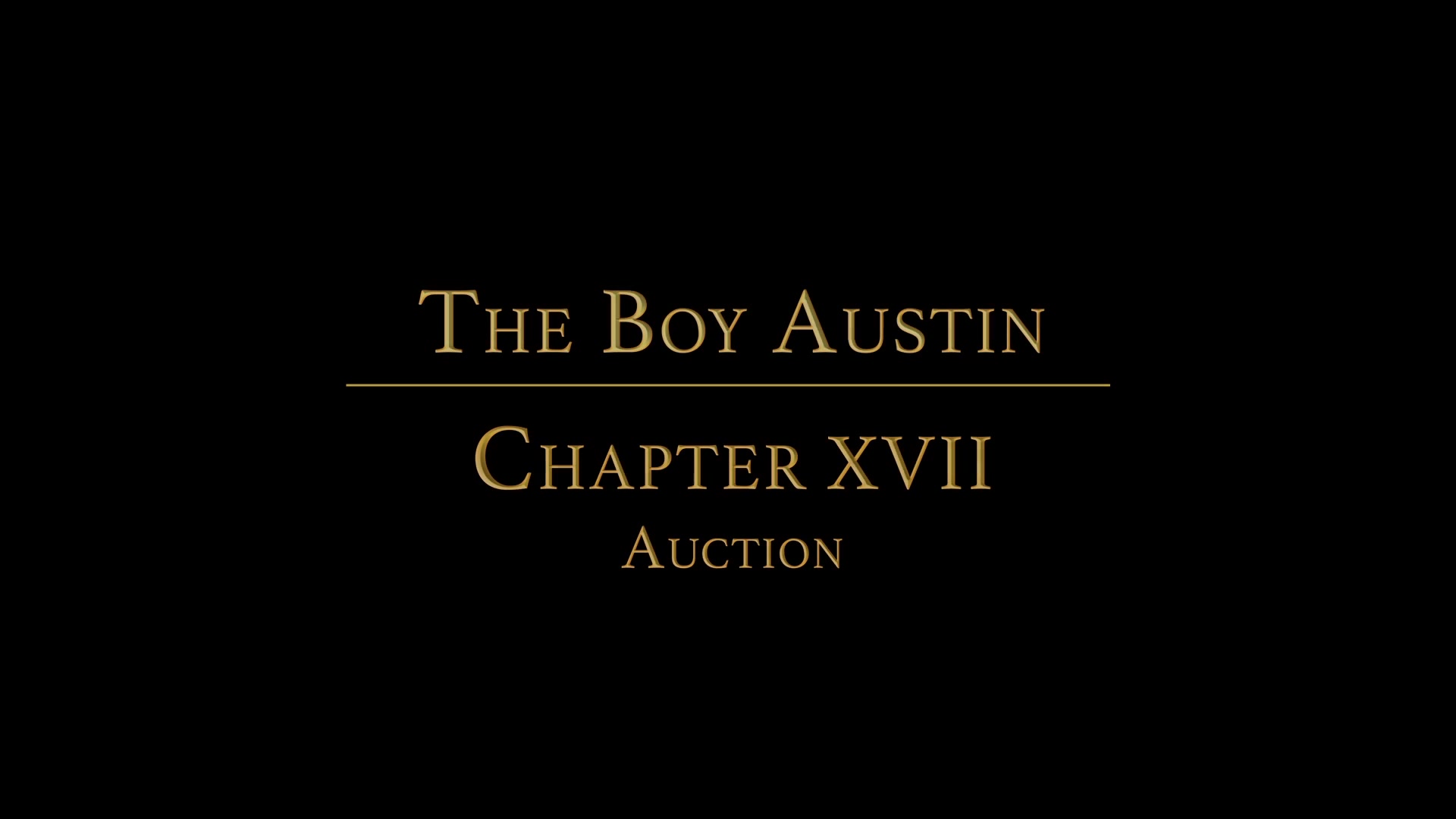THE BOY AUSTIN Chapter 17 - The Auction