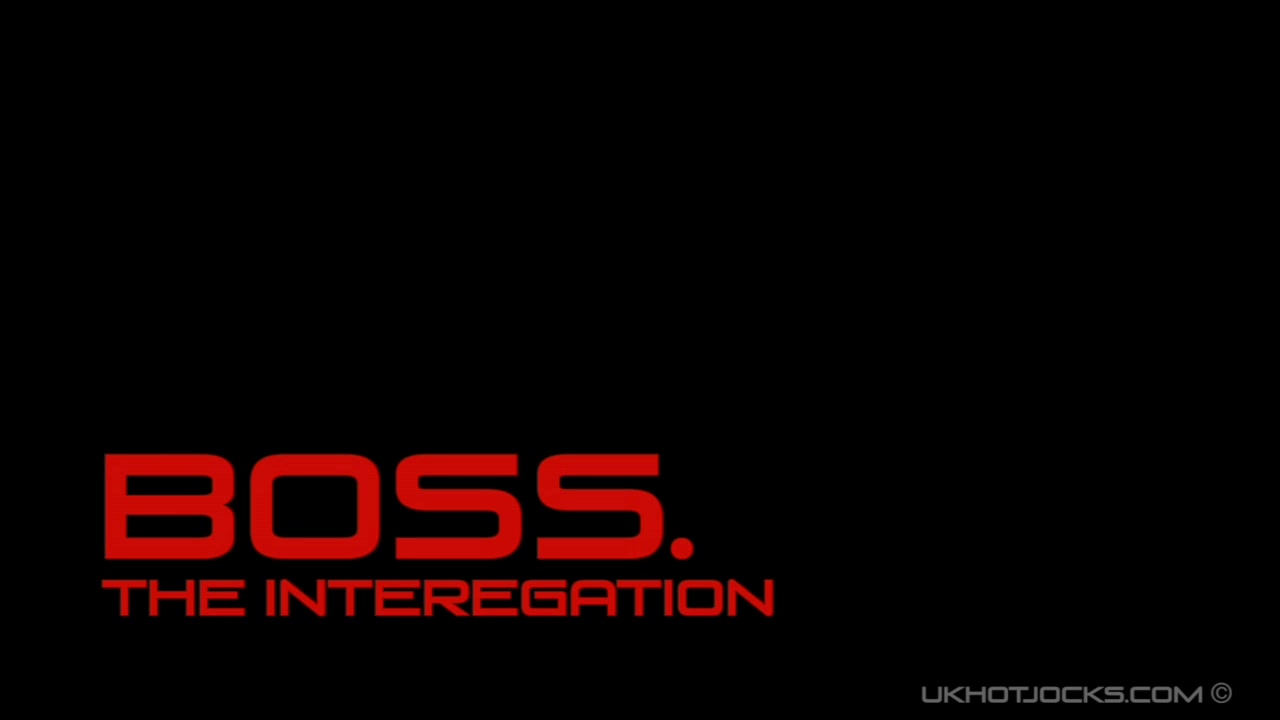 Boss - The Interrogation