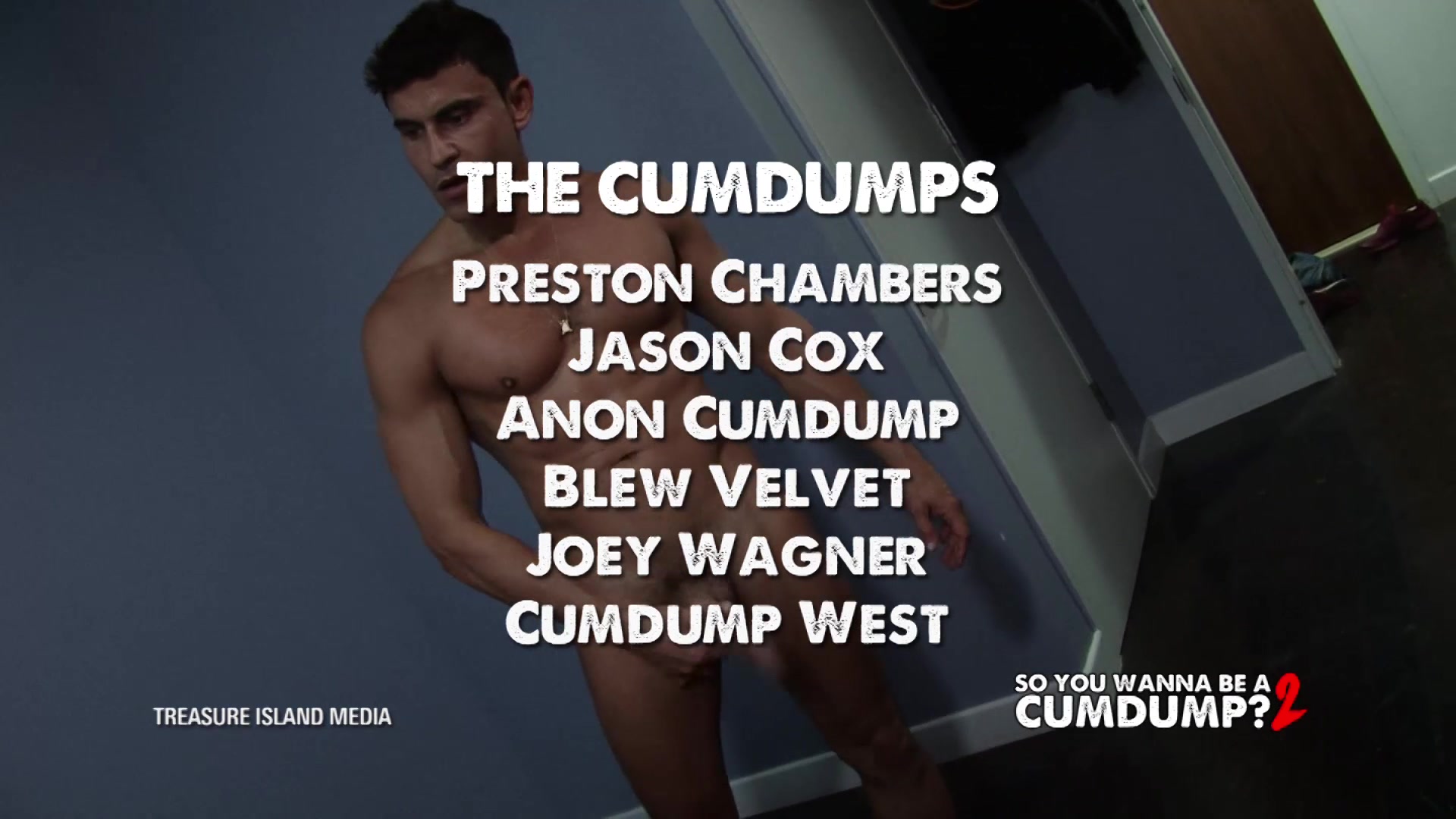 So You Wanna Be A Cum Dump 2 - Treasure Island Media