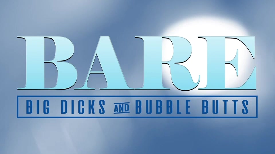 Bare: Big Dicks & Bubble Butts, Sc. 2 - NakedSword Originals