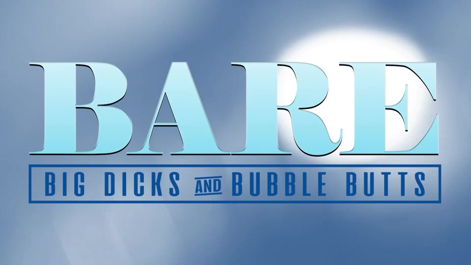 Bare: Big Dicks & Bubble Butts, Sc. 3 - NakedSword Originals