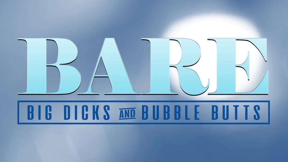 BARE: Big Dicks And Bubble Butts, Scene 4 - NakedSword Originals
