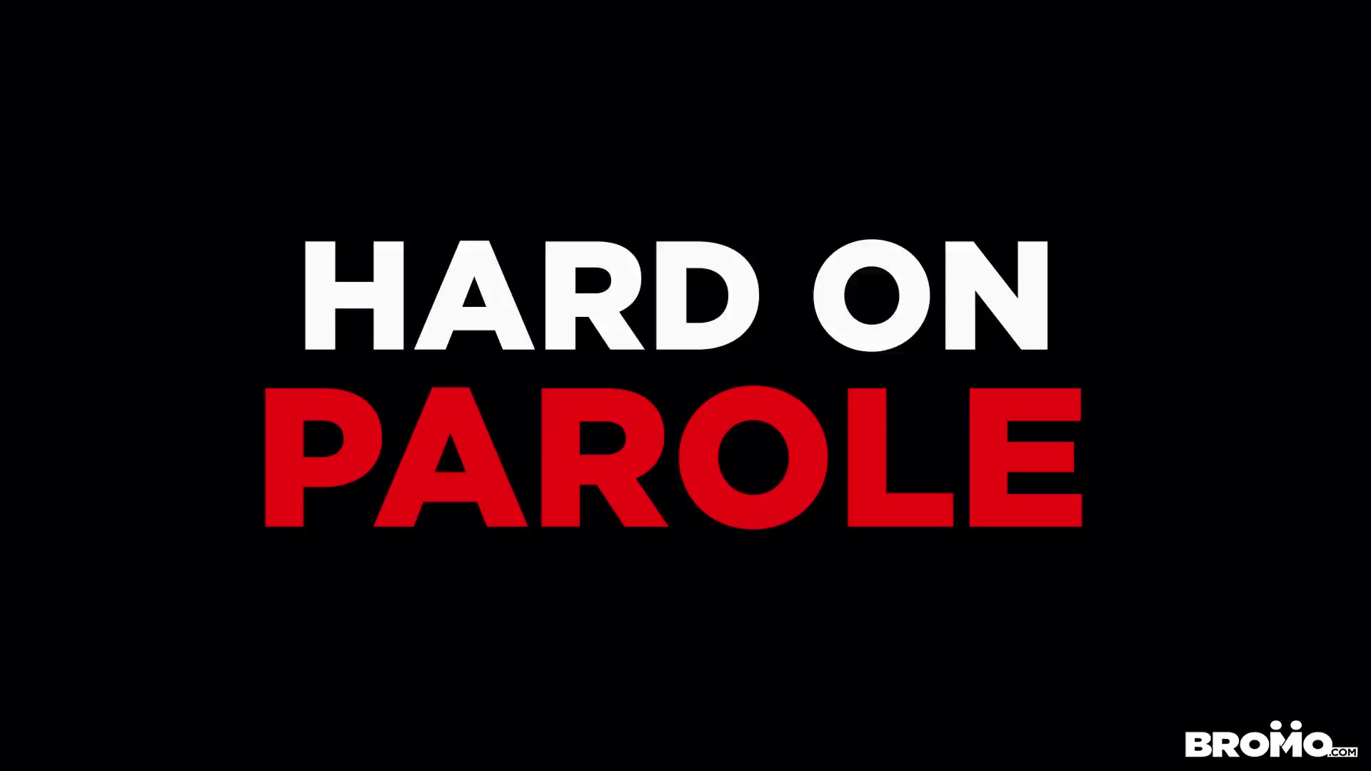 Hard On Parole