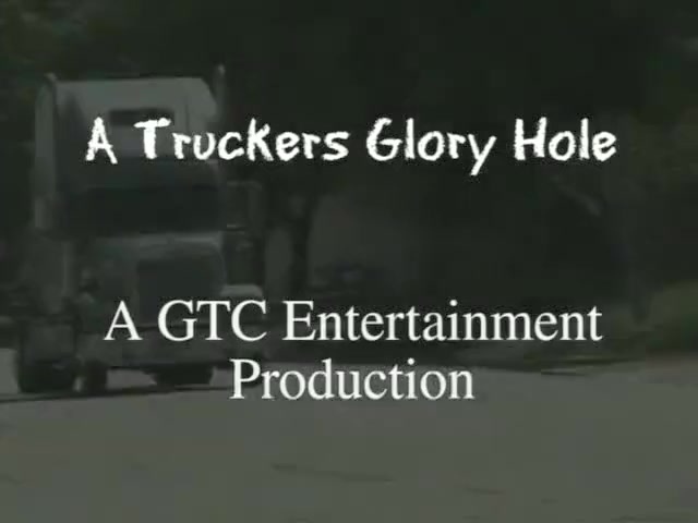 A Trucker's Glory Hole