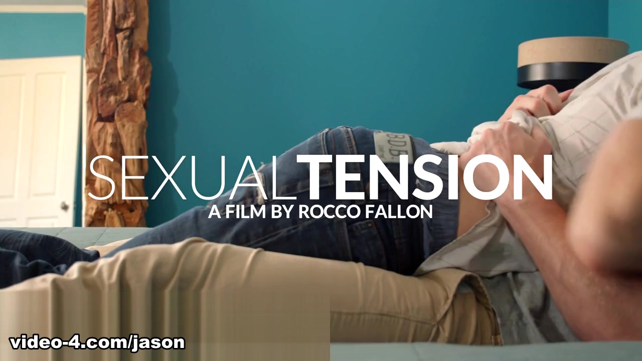 Bonus - Nextdoorstudios - Sexual Tension - Jasonsparkslive - Barebackplus