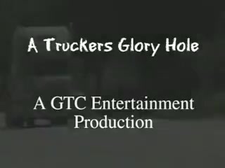 A Truckers Gloryhole