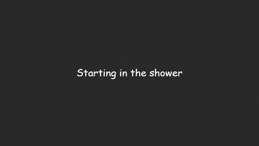 Start In The Shower