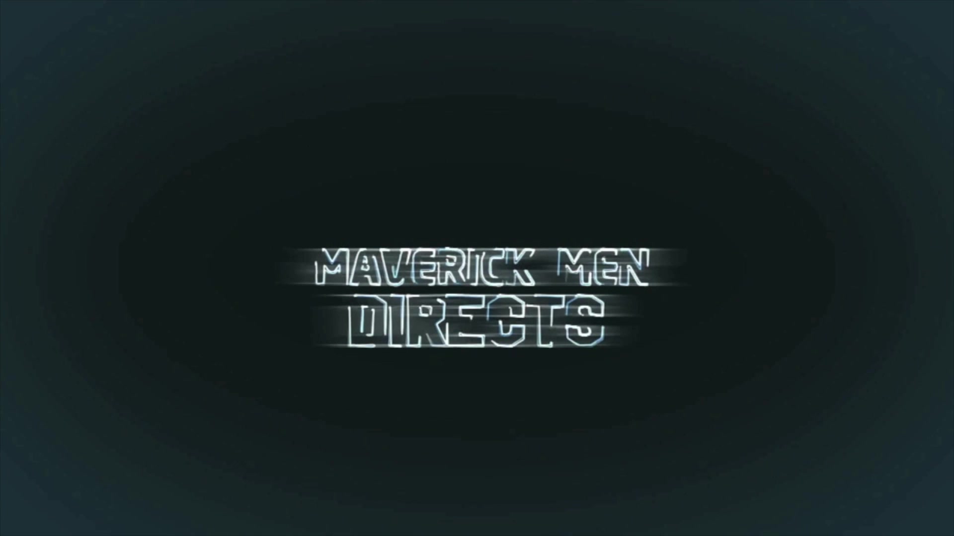 Maverick Men Directs