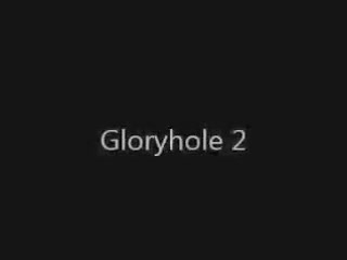 Gloryhole 2