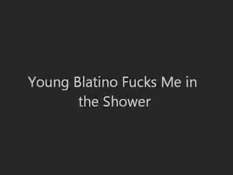 Youthful Blatino Copulates Me in the Shower!
