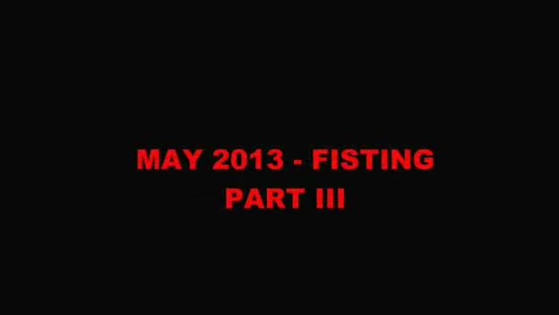 May 2013 - FISTING
