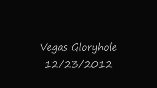Vegas Gloryhole - 12/23/2012