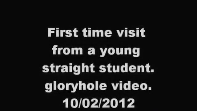 Str8 grad student 18+ receives his 1st gloryhole bj. 10/02/2