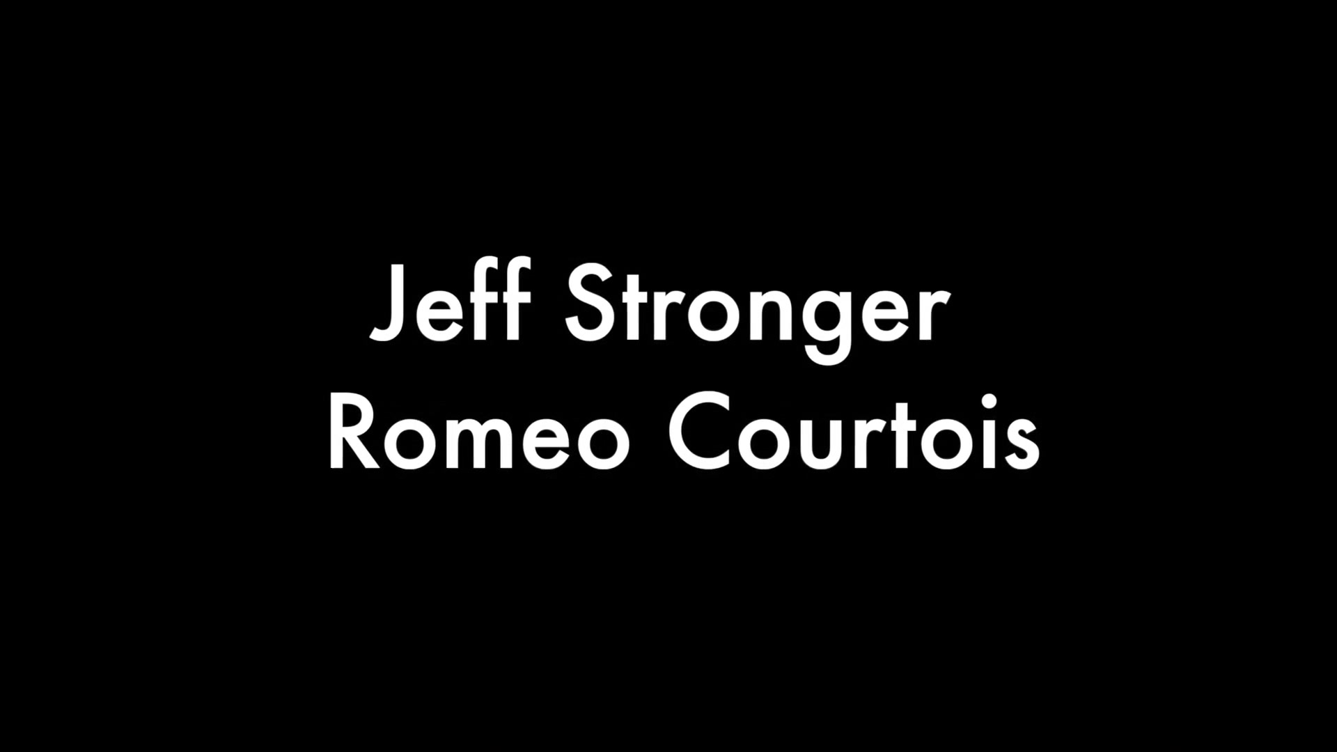 Jeff Stronger and Romeo Curtois