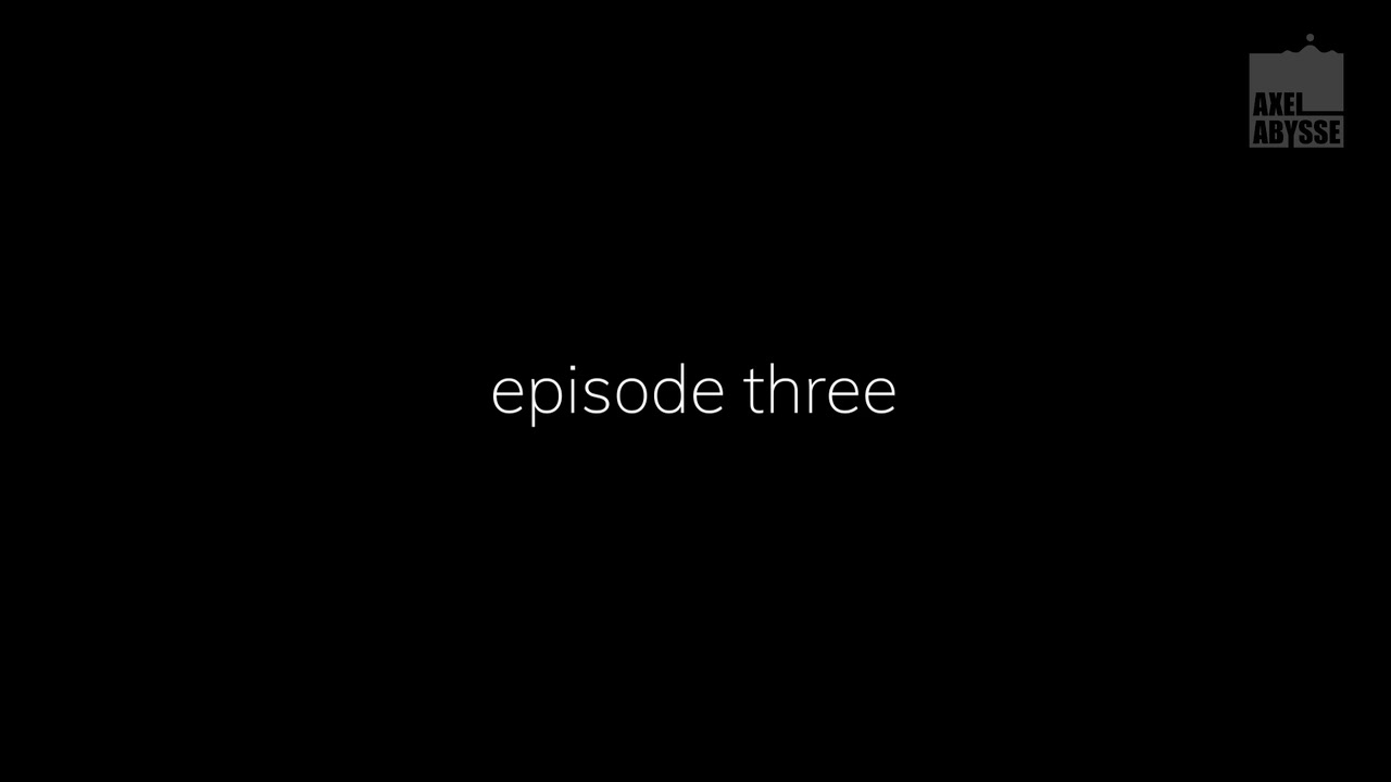 AxelAbysse - Lockdown Ep 3: Sharp
