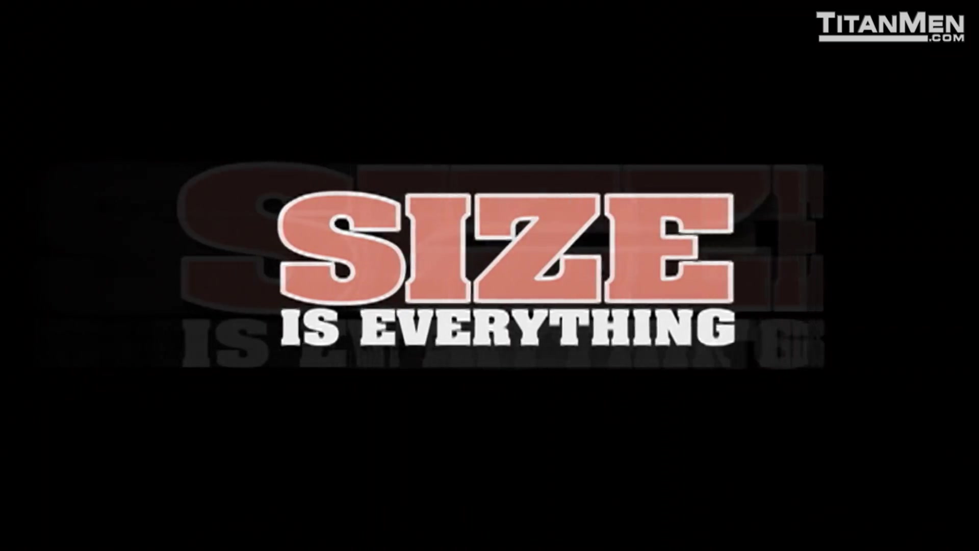 Size Is Everything