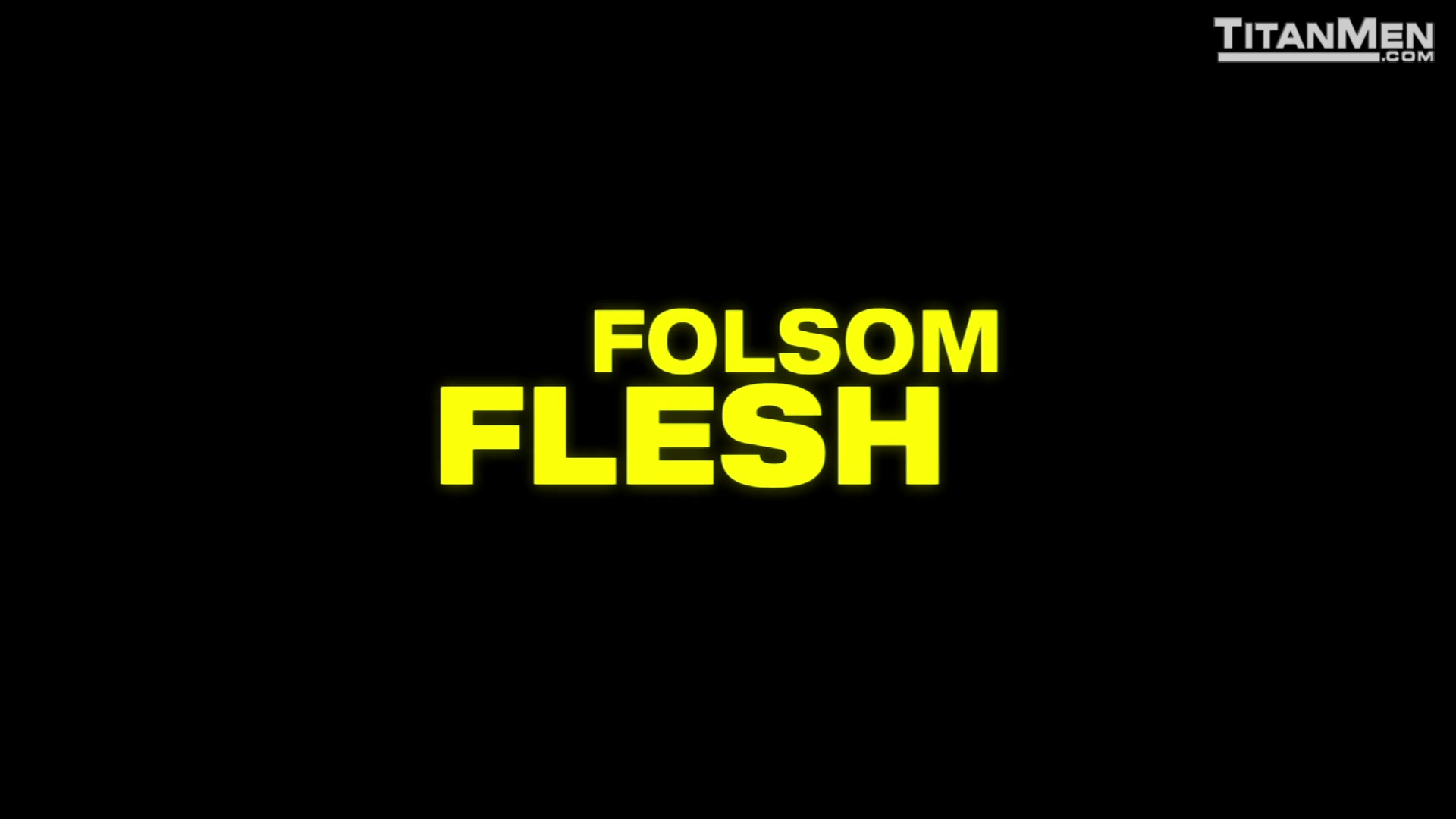 Folsom Flesh