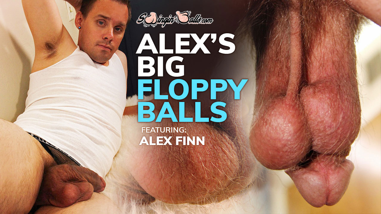 Alex's Big Floppy Balls - SwinginBalls
