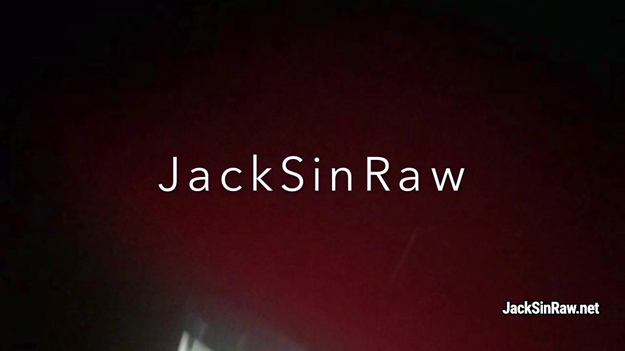 JackSinRaw - Raw Night Prowler