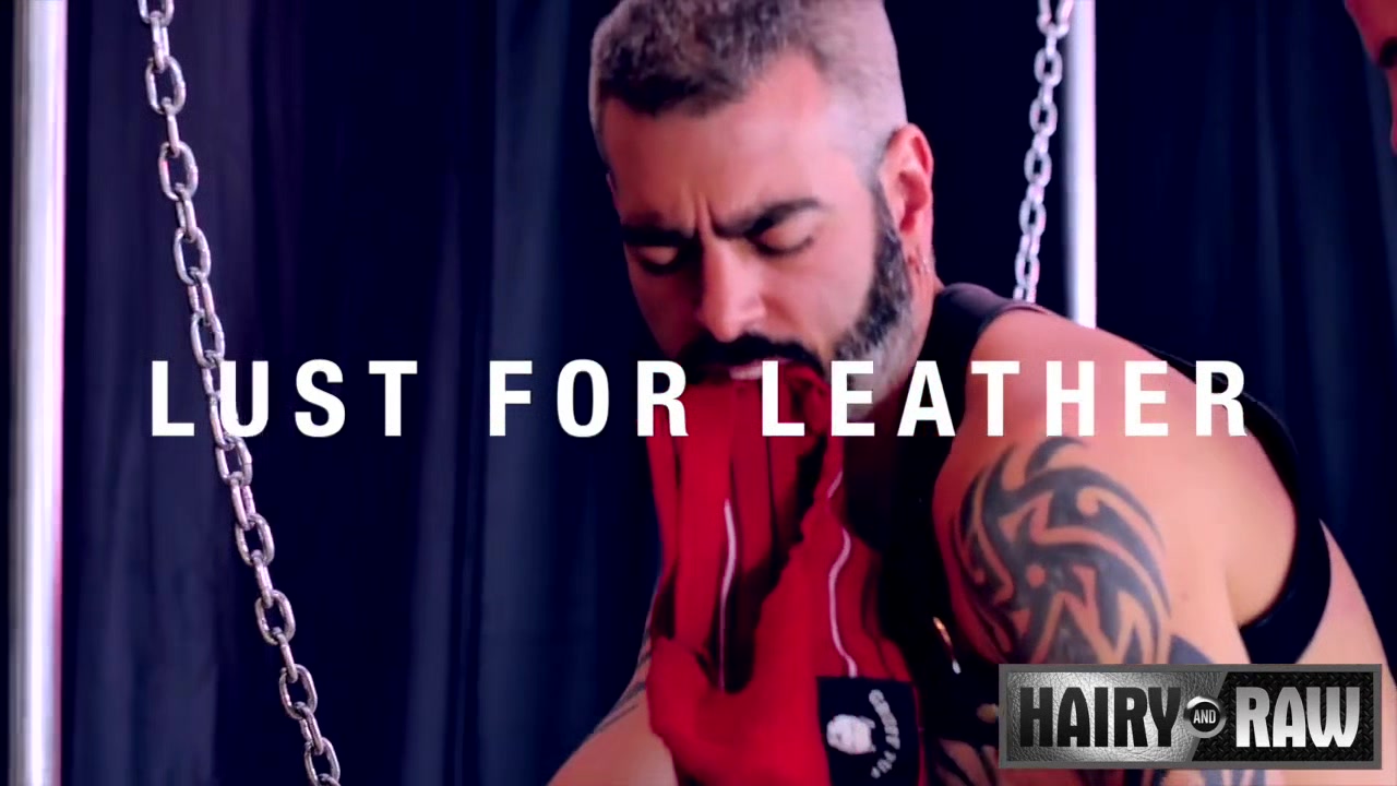 Lust for Leather - Compilation - HairyandRaw