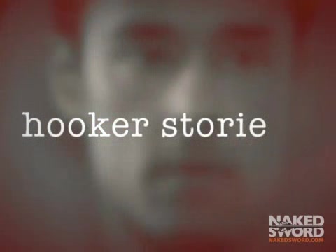 Hooker Stories Full Length NakedSword Originals