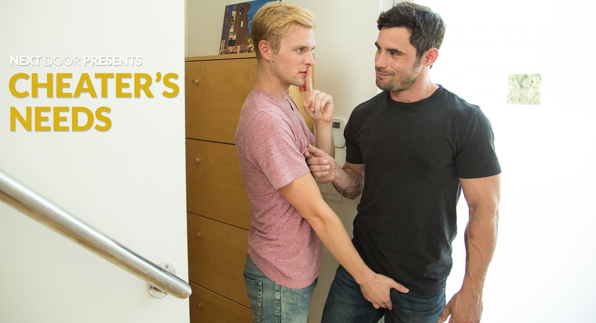 Ty Thomas Lucas Vick in Cheater's Needs - NextDoorStudios