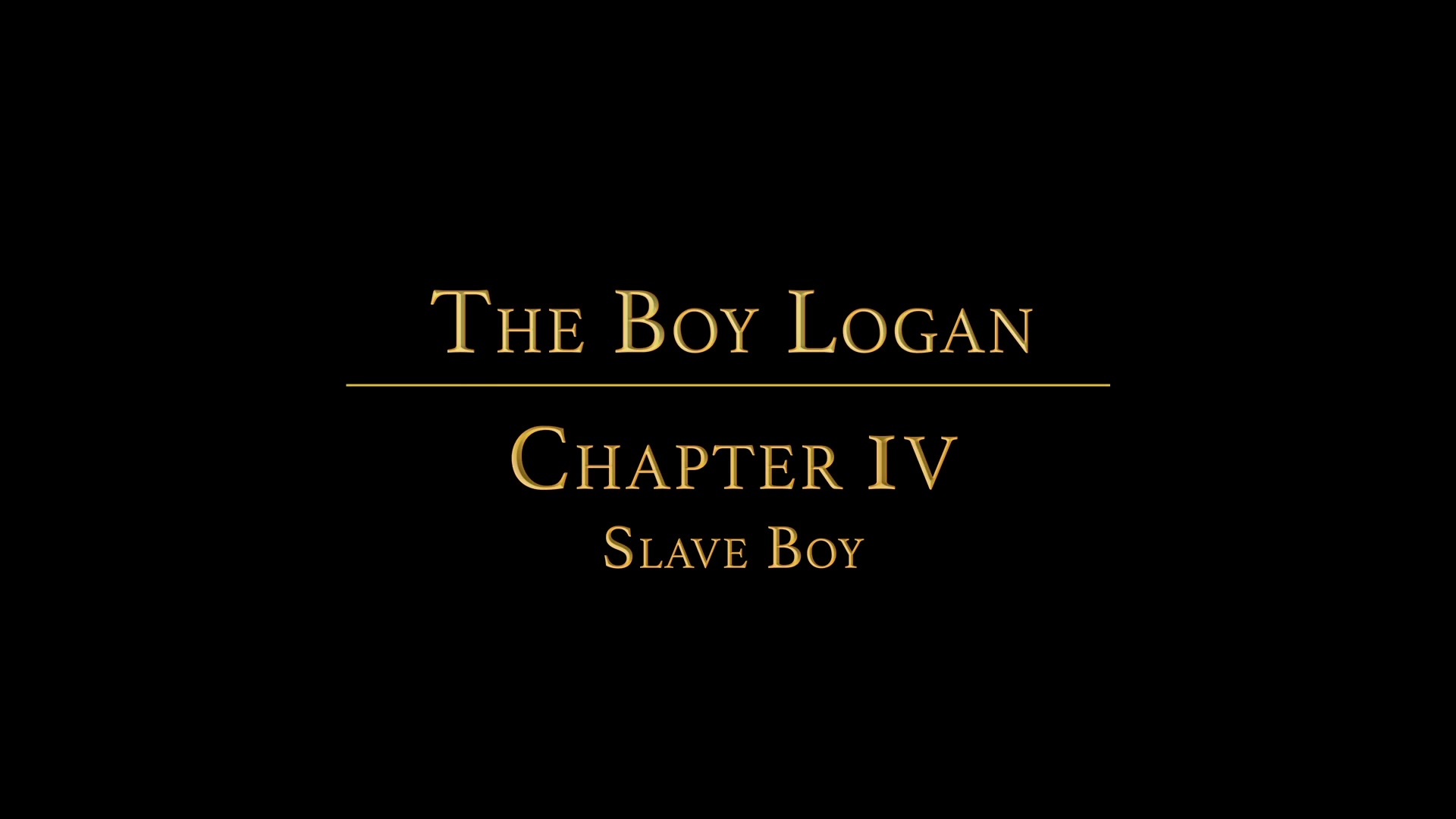 THE BOY LOGAN Chapter 4 - The Slave Boy