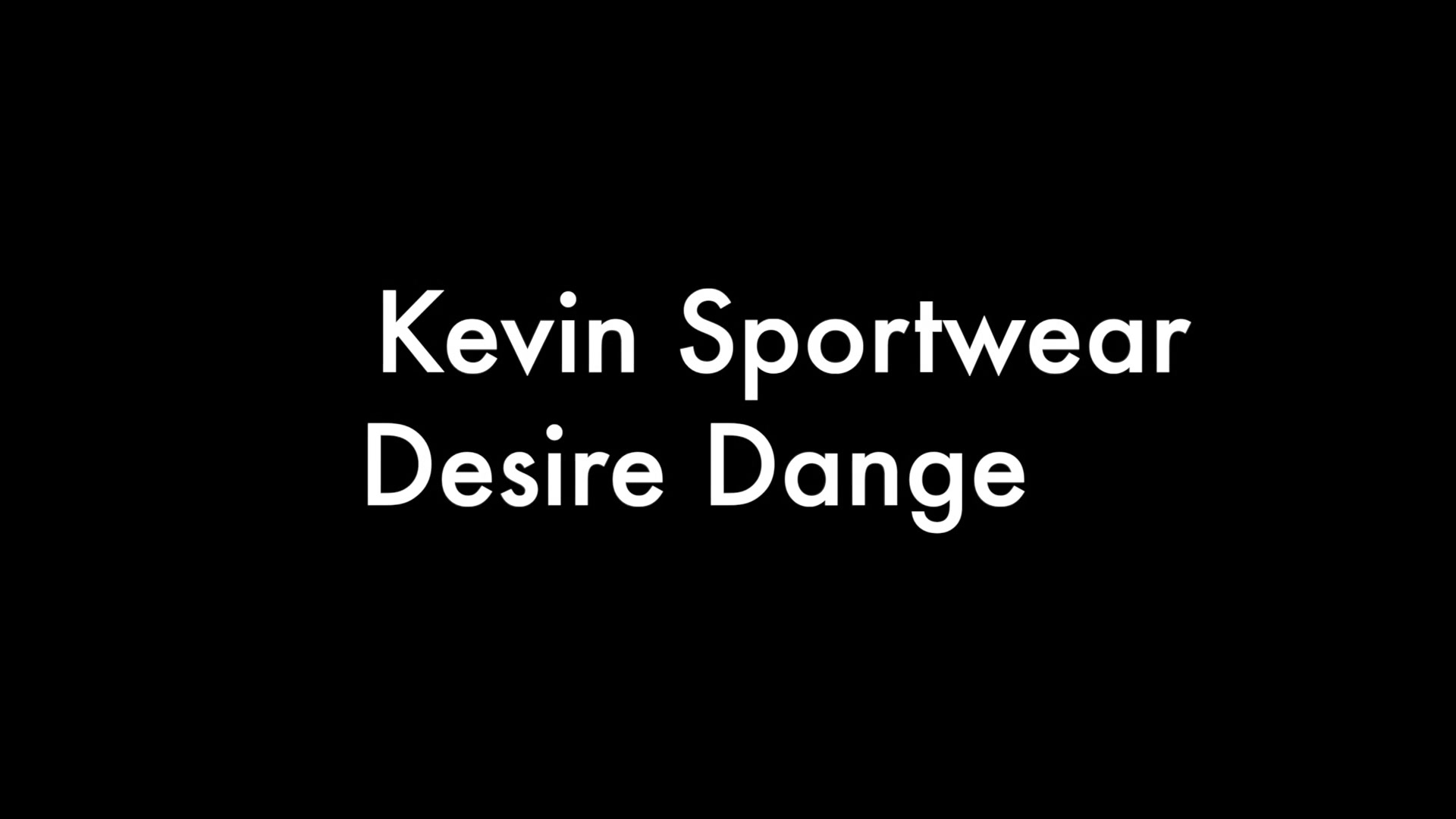 Desire Dange and Kevin Sportwear