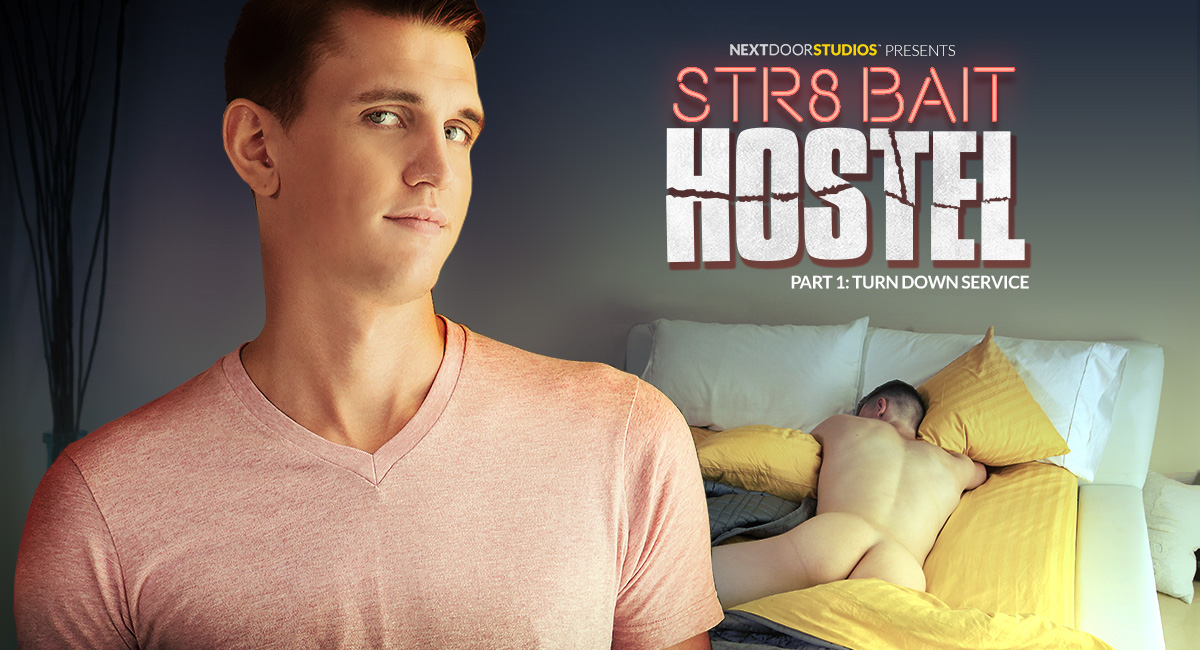 Alex Tanner A & Damien Hyde in STR8 Bait Hostel: Turn Down Service - NextDoorWorld
