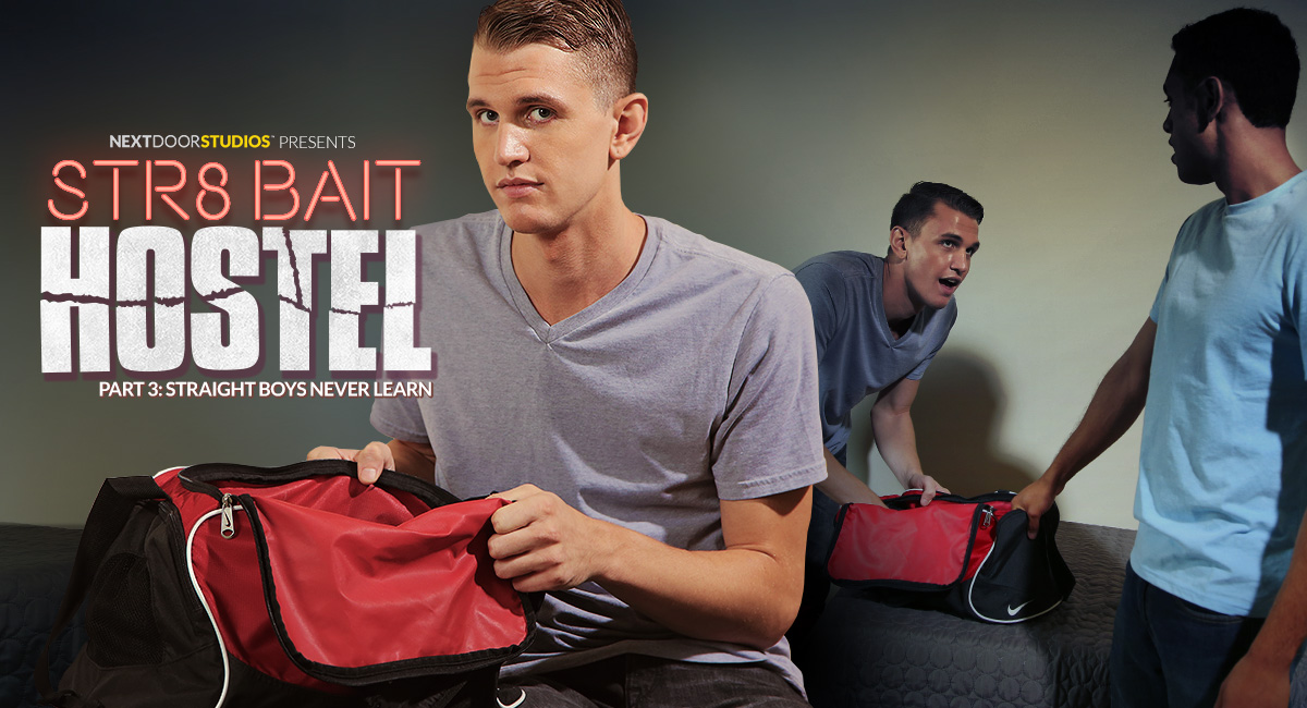 Damien Hyde & Daniel Flores in STR8 Bait Hostel: Straight Boys Never Learn - NextDoorWorld