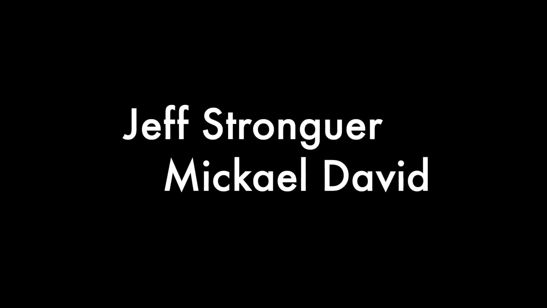 Jeff Stronger and Mickael David