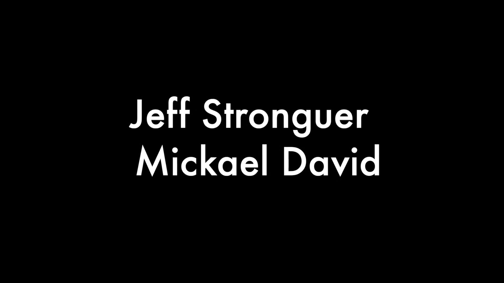 Jeff Stronger and Mickael David