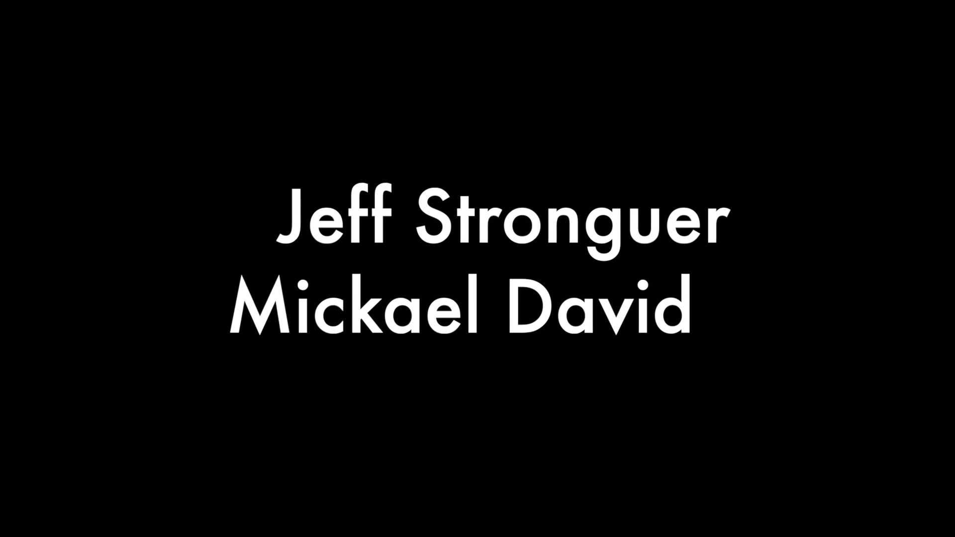 Jeff Stronger and Mickael David