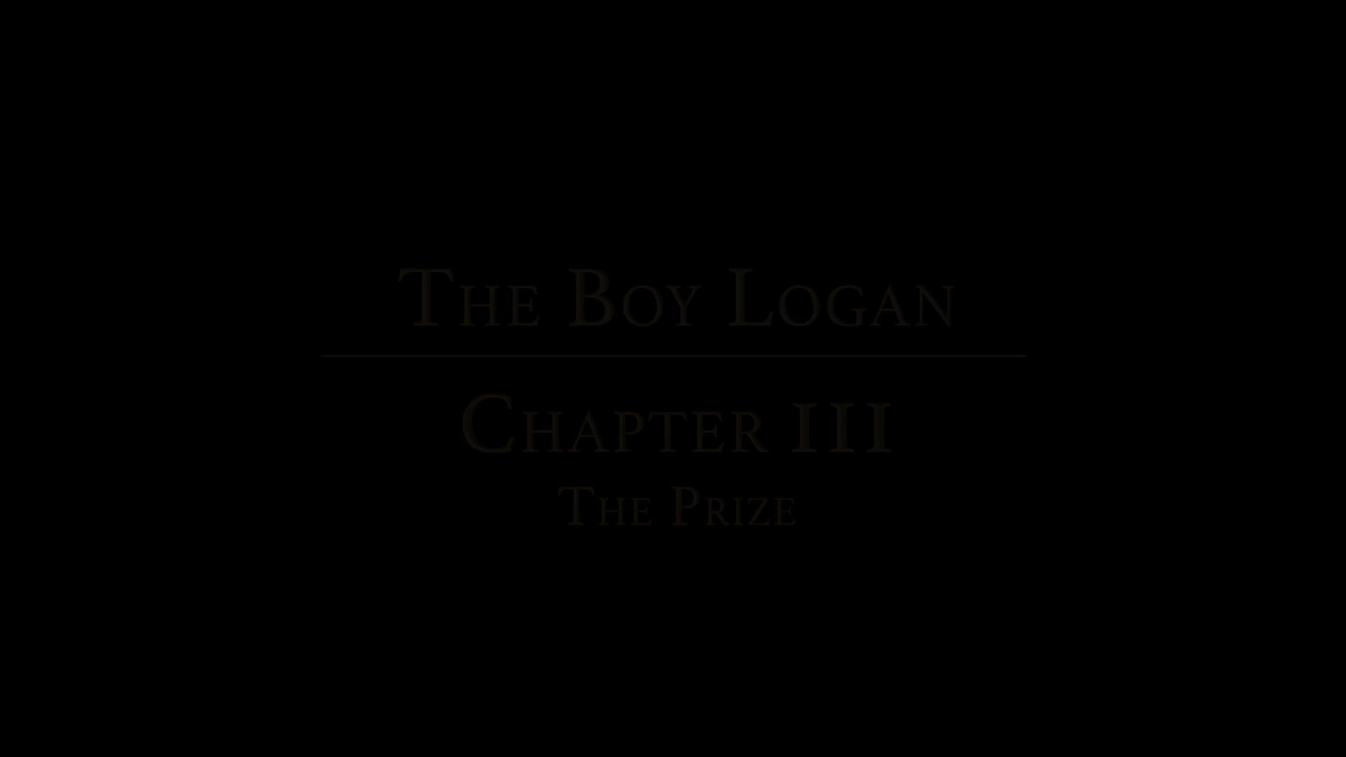 THE BOY LOGAN Chapter 3 - The Prize