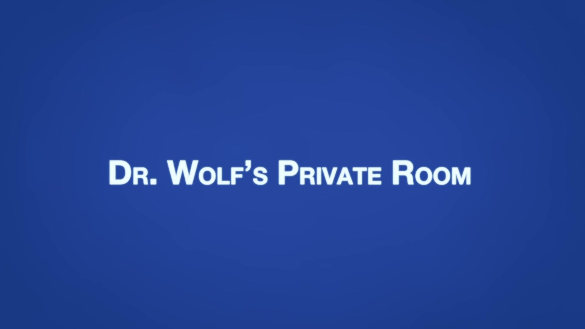 AUSTIN Chapter 3 - Dr. Wolf's Private Room