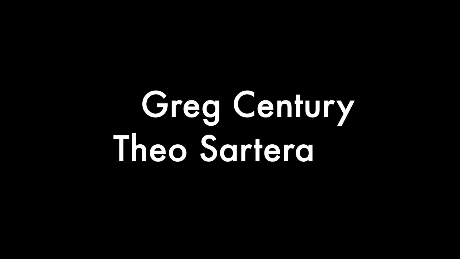 Theo Sartera and Greg Century