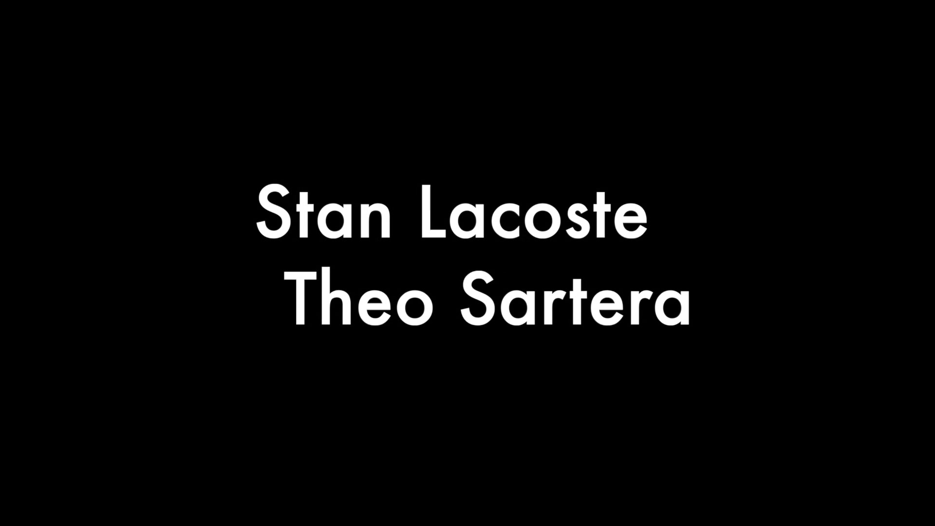 Theo Sartera and Stan Lacoste