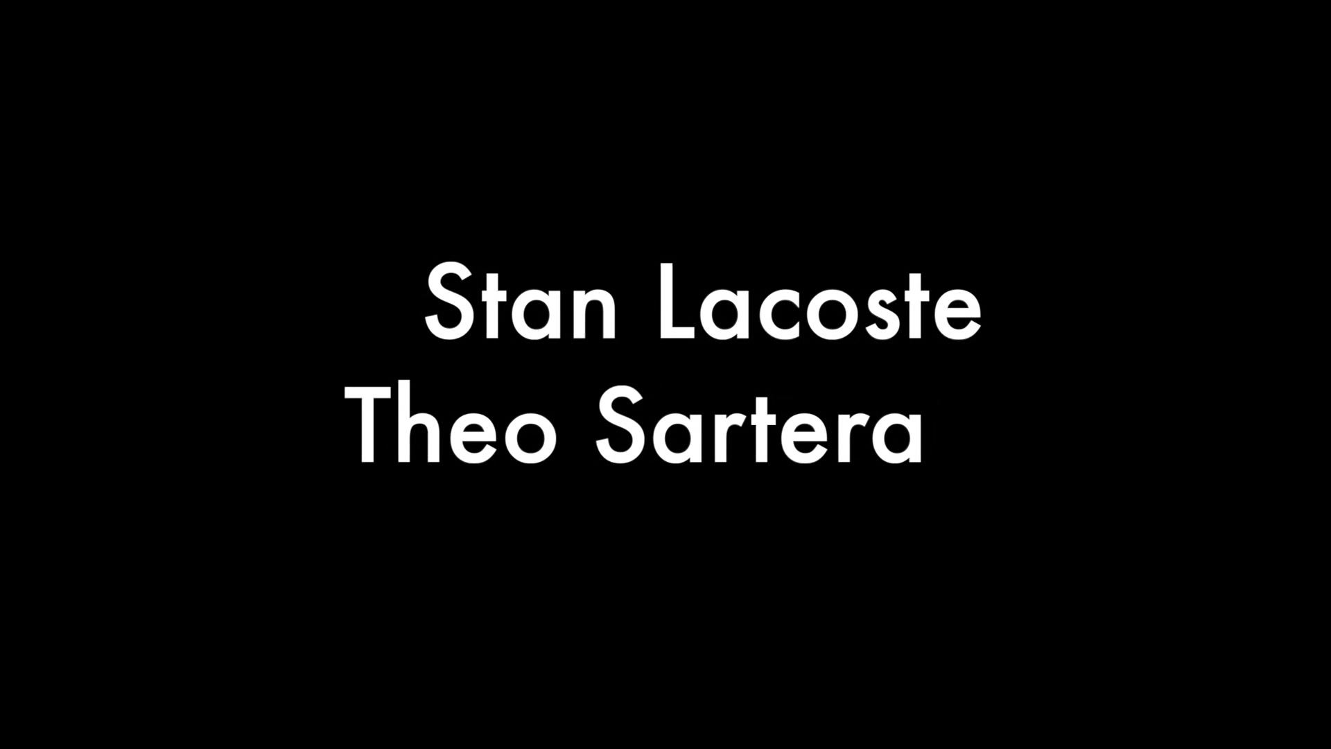 Theo Sartera and Stan Lacoste