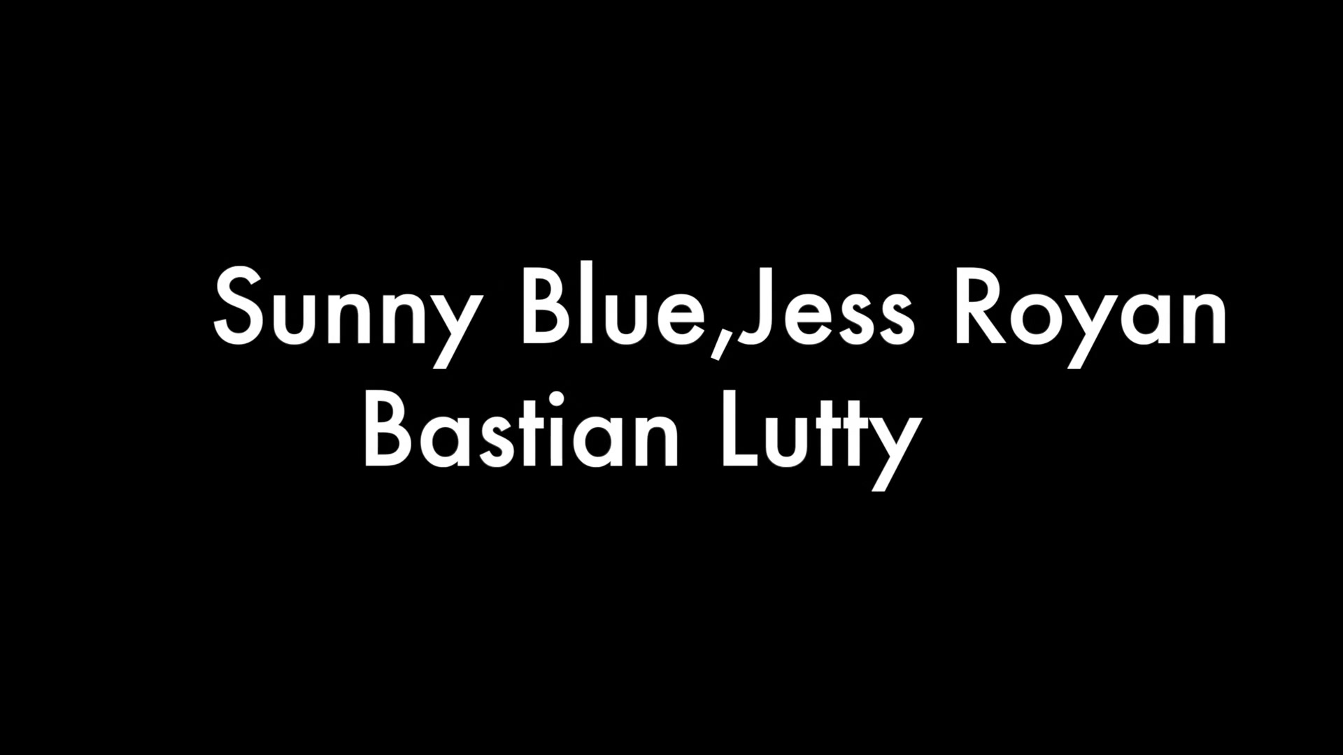Jess, Sunny and Bastian
